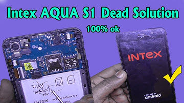 Intex Aqua S1 Dead Solution 100% OK || No Power !! BY- Mobile Technical Guru