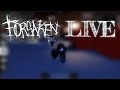 Forsaken Live with viewers