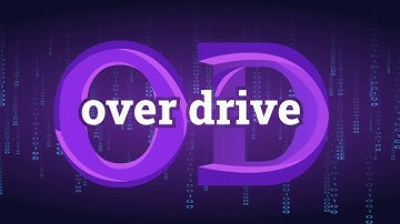 THE VISION OF OVERDRIVE