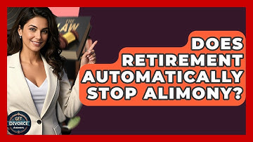 Does Retirement Automatically Stop Alimony? - Get Divorce Answers