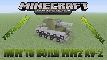 Minecraft Xbox Edition Tutorial How To Build WW2 KV-2