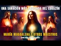 💚 María Magdalena y otros Maestros  💛  UNA SANACIÓN MÁS PROFUNDA DEL CORAZÓN ✨ Mensaje CANALIZADO 💫