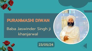 Puranmashi Diwan | Baba Jaswinder Singh ji khanjarwal | GND KHANJARWAL