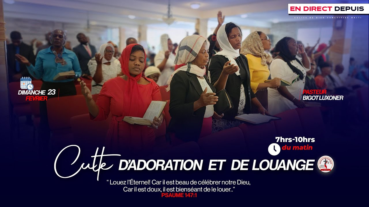 Culte D'adoration et de Louange - Dimanche 23 FEVRIER 2025 - Eglise de ...