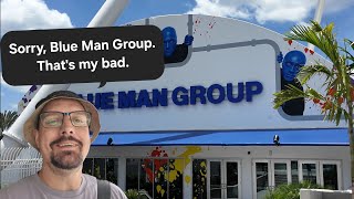 UPDATE: INTERNATIONAL DRIVE ORLANDO: I'M SORRY TO BLUE MAN GROUP