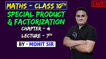 Special Product & Factorization | Ch 4 | Lec 7 | By Er. Mohit Saxena | Mathematics | NIOS पाठशाला