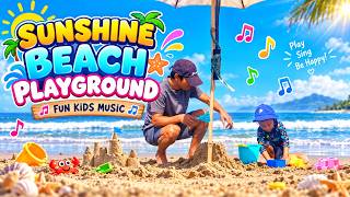 SUNSHINE BEACH PLAYGROUND 🎶☀️ | Fun Kids Music Journey | Happy Playtime Adventure