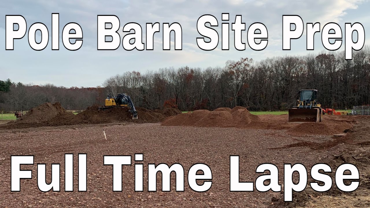 Large Pole Barn Site Prep FULL TIMELAPSE!! - YouTube