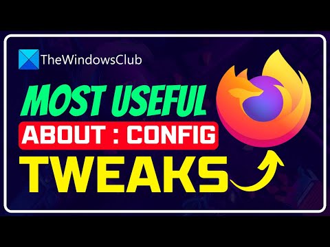 Most Useful Mozilla Firefox about:config Tweaks