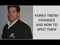Forex Trends and How to Spot a Change - 6 Tools for catching Forex Reversals