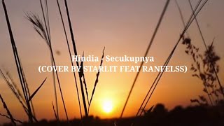 Hindia - Secukupnya (COVER & LYRICS BY STARLIT FEAT RANFELSS)