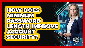 How Does Minimum Password Length Improve Account Security?