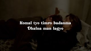 Komal tyo timro badanma lyrics - sabin rai