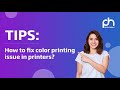 Fix color printing issue quickly  troubleshooting tips  printer helpers