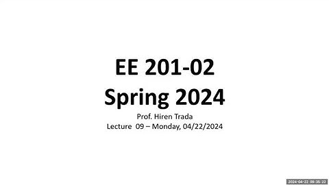 EE 201-02 - Lec 09 - 2024_04_22 - Ch. 2 ThNo