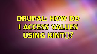 Drupal: How do I access values using kint()? Net Worth