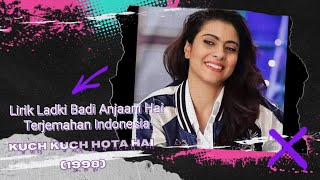 Ladki Badi Anjaani Hai Terjemahan Indonesia Kuch Kuch Hota Hai (1998)