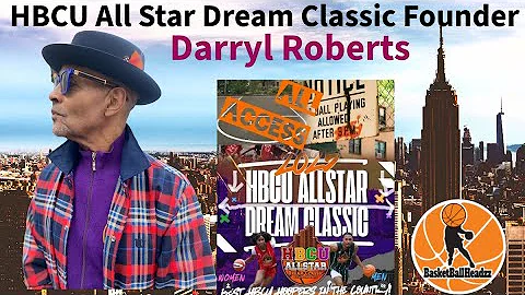 S8 Ep 328 Darryl Roberts “HBCU All Star Game” 2025 At Rucker Park