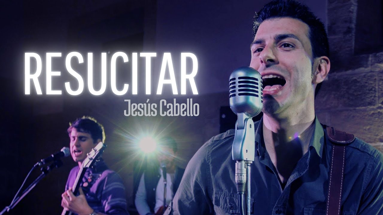 Download Jesús Cabello - RESUCITAR