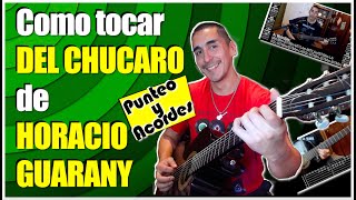 DEL CHUCARO de HORACIO GUARANY - Como tocar: #Tutorial #Acordes #Punteo #Tabs #Tablaturas #Rasguido screenshot 1