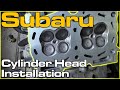 Subaru Cylinder Head Installation