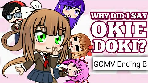 Why did I say Okie Doki? | Doki Doki Gacha Club music video (GCMV Ending B)