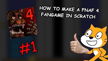 How to make a FNAF 4 Fangame in Scratch PART 1