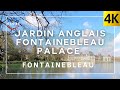 Paris day trip  walking 4k  jardin anglais at fontainebleau castle unesco english garden