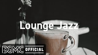 Lounge Jazz: Jazz Noon Relaxing - Smooth Background Music for Working, Productive Day, Focus