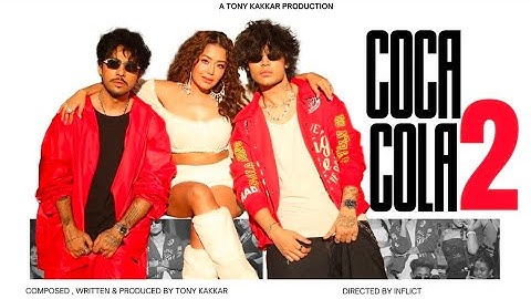 Coca Cola 2 - Tony Kakkar, Neha Kakkar, Junior | Official Video Newsong 