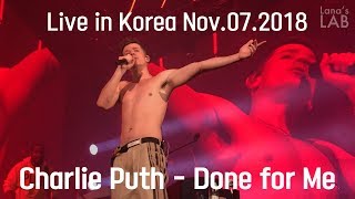 [HD]Charlie Puth - Done for Me(Live in Voicenotes Tour @Seoul, Korea 2018)