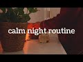 Calm night routine tips and habits that help me sleep better