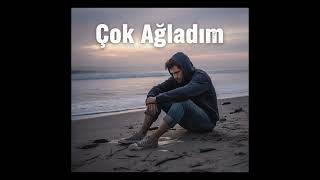 Çok ağladım. Söz-müzik: Majorwr 