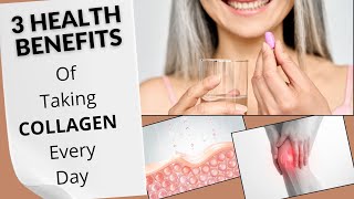 3 Health Benefits of Taking Collagen Every Day