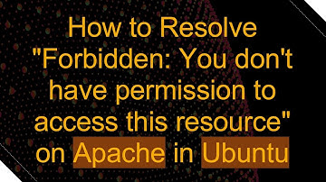 How to Resolve "Forbidden: You don