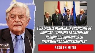 Luis Lacalle Herrera, ex presidente de Uruguay: “Tenemos la costumbre nacional de juntarnos”