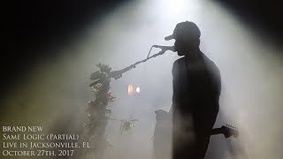 Brand New - Same Logic (Live in Jacksonville, FL 10-27-17)