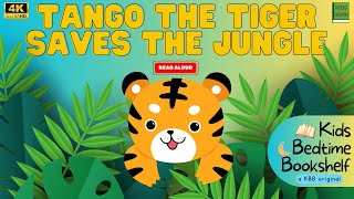 Tango the Tiger Saves the Jungle | Kids Book Read Aloud Story with Animation Bedtime Stories