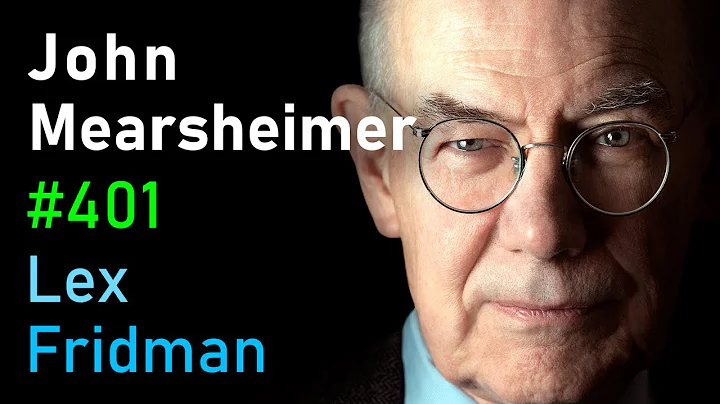 John Mearsheimer: Israel-Palestine, Russia-Ukraine, China, NATO, and WW3 | Lex Fridman Podcast #401 - DayDayNews