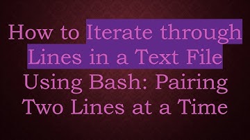 How to Iterate through Lines in a Text File Using Bash: Pairing Two Lines at a Time