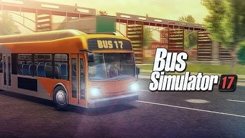 Bus Simulator 2017 (by Ovidiu PoP) Android/iOS HD Gameplay [AndroGaming]