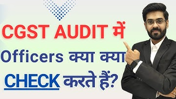 GST Audit under Section 65 – Officers Check These 10 Things First