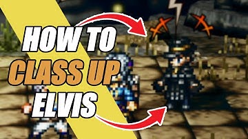 How To Class Up Elvis | Octopath Traveler CoTC x Bravely Default