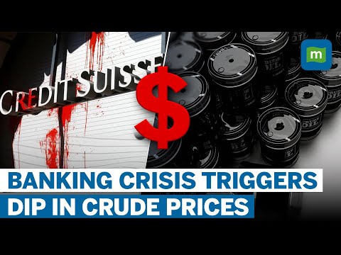 How The Global Banking Crisis & Recession Fears Led To A Decline In Crude Oil Prices 