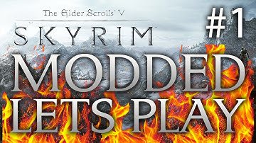 Skyrim Special Edition Modded Lets Play Part 1 - WHO SHALL WE BE?!