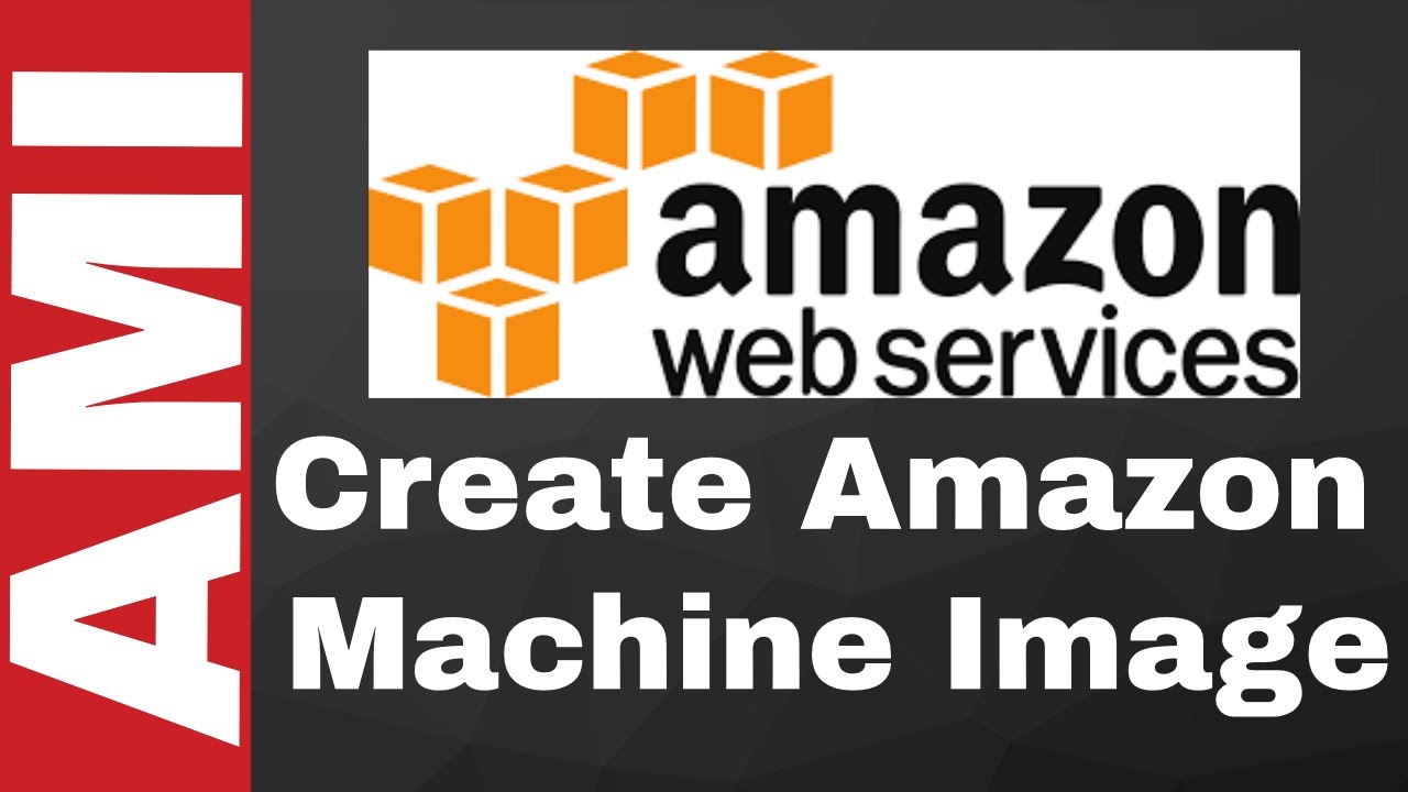 How to Create Amazon Machine Image(AMI) YouTube