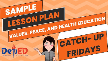 Sample Lesson Plan for Values, Peace, and Health Education for Catch Up Fridays