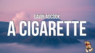 Gavin Adcock - A Cigarette (Lyrics) Resimi