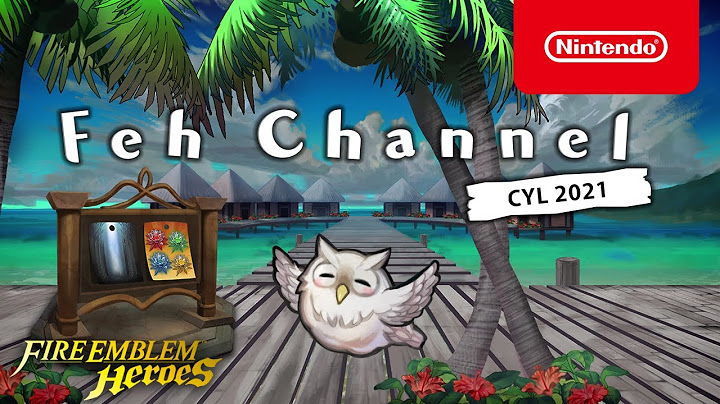 Fire Emblem Heroes - Feh Channel (Choose Your Legends 2021 Edition)