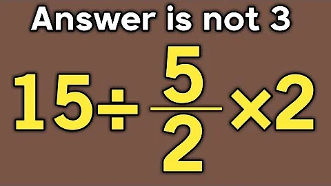 15÷5/2×2 = ❓ / Only 5% can solve this simple math question / PEMDAS rules question
